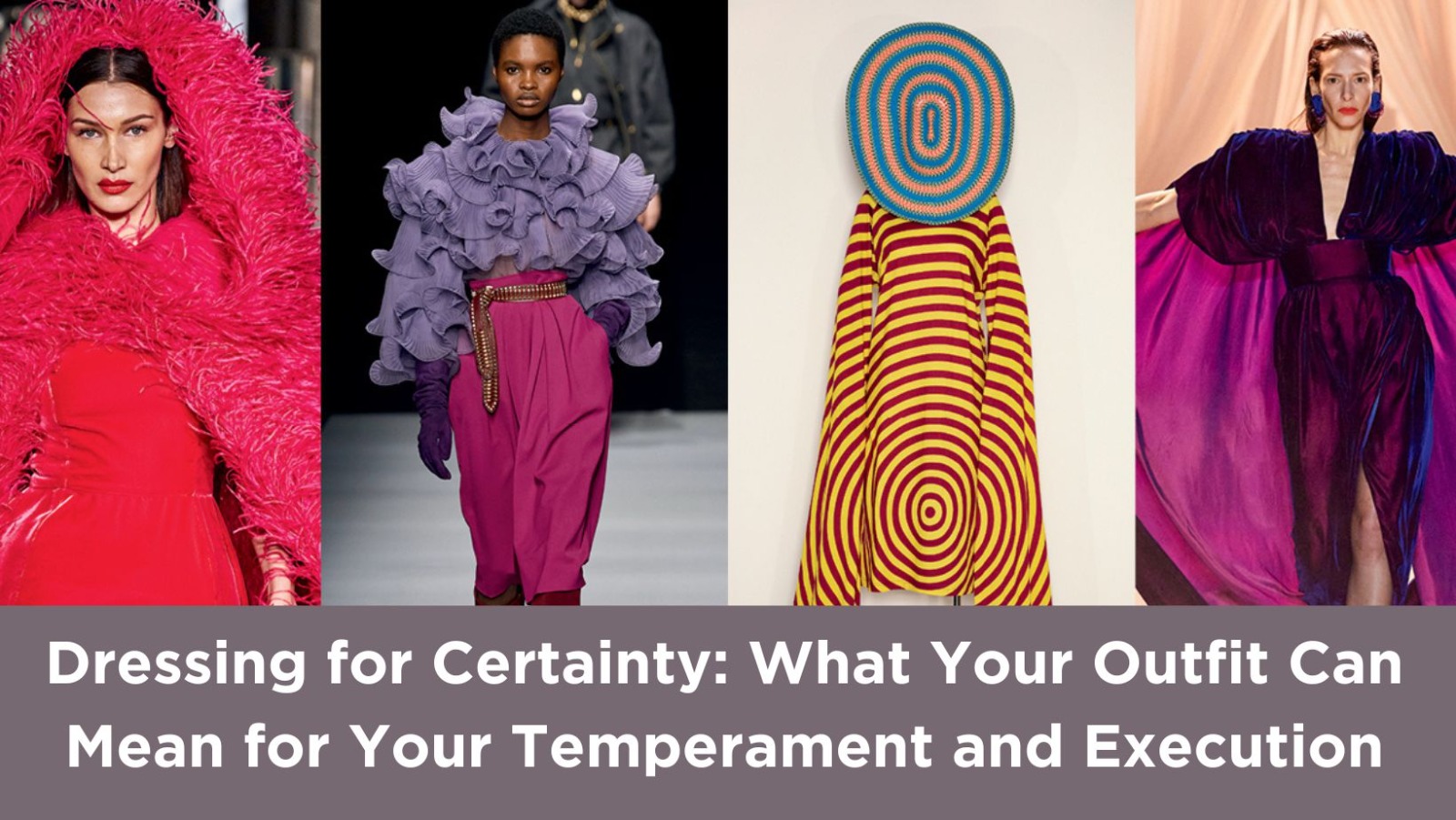 Dressing for Certainty