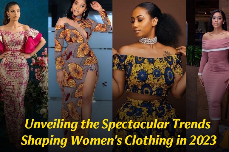 Unveiling the Spectacular Trends Shaping Women's Clothing in 2023